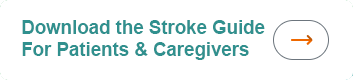 Button that reads Download the Stroke Guide for Patients & Caregivers